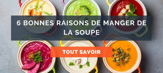 6 bonnes raisons de manger de la soupe