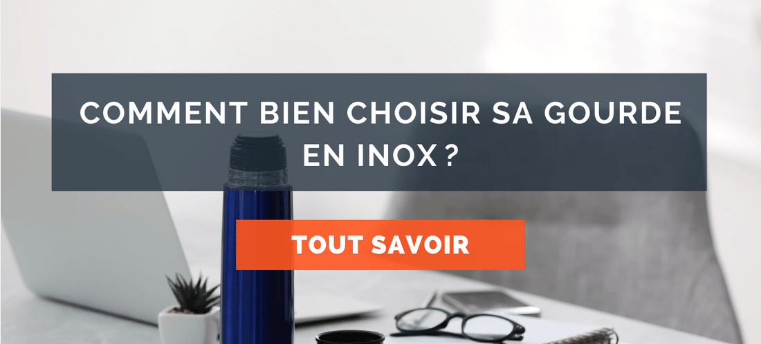 illustration comment bien choisir sa gourde en acier inoxydable