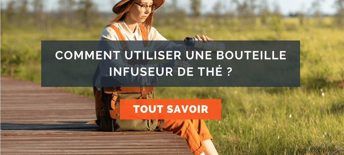 Comment infuser thé dans une bouteille isotherme