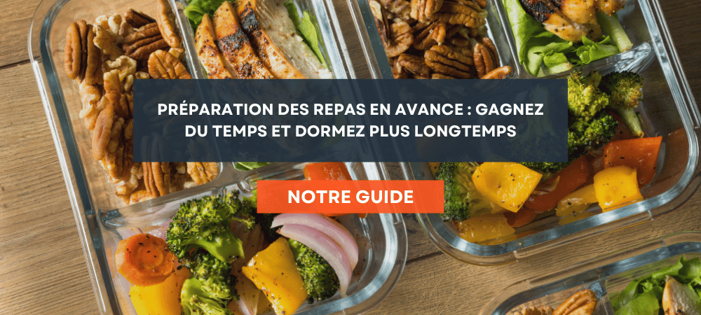Préparation des Repas en Avance : Gagnez du temps et dormez plus longtemps