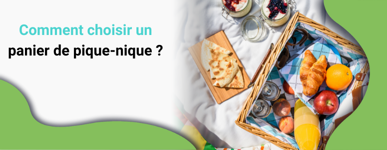 Comment choisir un panier de pique-nique ?