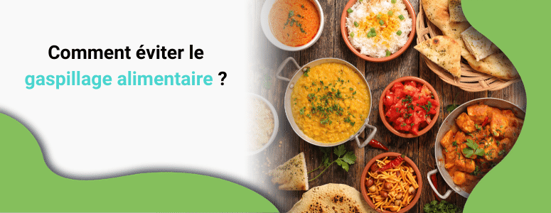 Comment éviter le gaspillage alimentaire ?