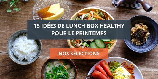 idées de lunch box healthy pour le printemps